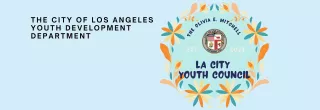 City of Los Angeles Youth Development Department presents the Olivia Mitchell LA City Youth Council